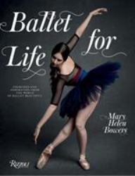 Ballet for Life : Exercises and Inspiration from the World of Ballet Beautiful