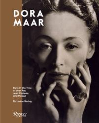 Dora Maar : Paris in the Time of Man Ray, Jean Cocteau, and Picasso