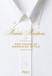 Brooks Brothers : 200 Years of American Style