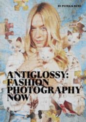 Anti Glossy : Fashion Photography Now