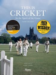 This Is Cricket : In the Spirit of the Game