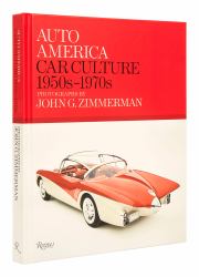 Auto America : Car Culture: 1950s-1970s--PHOTOGRAPHS by JOHN G. ZIMMERMAN