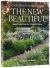 Gardens Illustrated: the New Beautiful : Inspiring Gardens for a Resilient Future
