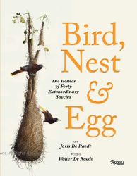 Bird, Nest and Egg : The Homes of Forty Extraordinary Species