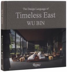 Wu Bin: the Design Language of Timeless East