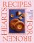 Recipes for Broken Hearts : The Healing Power of Food