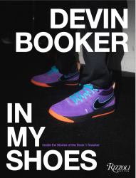 Devin Booker: in My Shoes : Inside Stories: from the Basketball Court to the Book 1 Sneaker