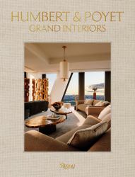 Humbert and Poyet : Grand Interiors
