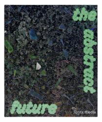 The Abstract Future: New Abstract Painting and Sculpture