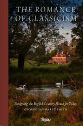 The Romance of Classicism : Designing the English Country House for Today
