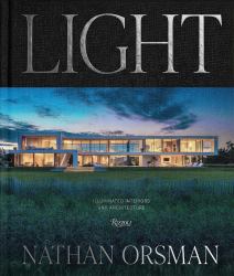 Light: Illuminated Interiors and Architecture