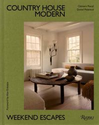Country House Modern : Weekend Escapes