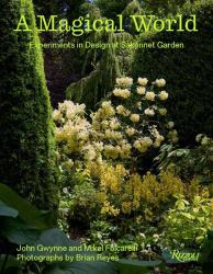 A Magical World : Experiments in Design at Sakonnet Garden