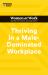 Thriving in a Male-Dominated Workplace (HBR Women at Work Series)
