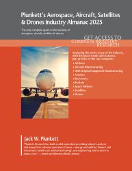 Plunkett's Aerospace, Aircraft, Satellites & Drones Industry Almanac 2025 : Aerospace, Aircraft, Satellites and Drones Industry Market Research, Statistics, Trends and Leading Companies