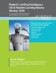 Plunkett's Artificial Intelligence (AI) & Machine Learning Industry Almanac 2026 : Artificial Intelligence (AI) & Machine Learning Industry Market Research, Statistics, Trends and Leading Companies