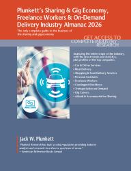 Plunkett's Sharing & Gig Economy, Freelance Workers & on-Demand Delivery Industry Almanac 2026 : Sharing & Gig Economy, Freelance Workers & on-Demand Delivery Market Research, Statistics, Trends & Leading Companies
