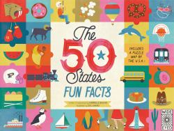 The 50 States: Fun Facts : Celebrate the People, Places and Food of the U. S. a!