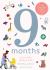 9 Months : A Month by Month Guide to Pregnancy for the Family to Share