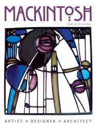Mackintosh : Artist, Designer, Architect
