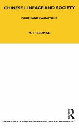 Chinese Lineage and Society : Fukien and Kwantung Volume 33