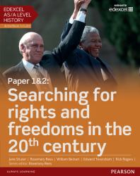 Edexcel AS/a Level History, Paper 1&2: Searching for Rights and Freedoms in the 20th Century Student Book + ActiveBook