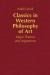 Classics in Western Philosophy of Art : Major Themes and Arguments