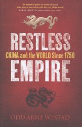 Restless Empire : China and the World since 1750