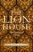 The Lion House : The Coming of a King