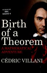 Birth of a Theorem : A Mathematical Adventure