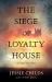 The Siege of Loyalty House : A New History of the English Civil War