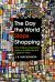 The Day the World Stops Shopping : How Ending Consumerism Gives Us a Better Life and a Greener World