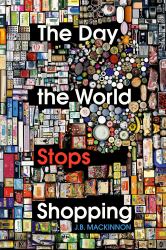 The Day the World Stops Shopping
