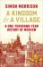 A Kingdom and a Village : A One-Thousand-Year History of Moscow