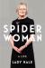 Spider Woman : A Life - by the Former President of the Supreme Court