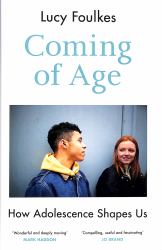 Coming of Age : How Adolescence Shapes Us