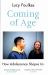 Coming of Age : How Adolescence Shapes Us