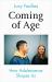 Coming of Age : How Adolescence Shapes Us