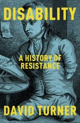 Disability : A History of Resistance