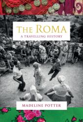 The Roma : A Travelling History