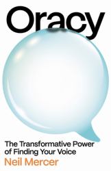 Oracy : The Transformative Power of Talk