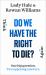 Do We Have the Right to Die?