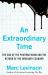 An Extraordinary Time : The End of the Postwar Boom and the Return of the Ordinary Economy