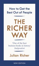 The Richer Way : How to Get the Best Out of People