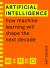 Artificial Intelligence (WIRED Guides) : How Machine Learning Will Shape the Next Decade