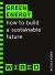 Green Energy (WIRED Guides) : How to Build a Sustainable Future