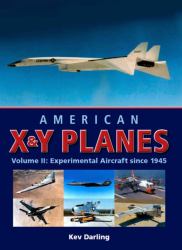 American X&Y Planes : Experimental Aircraft Since 1945
