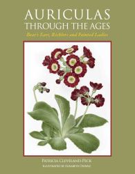 Auriculas Through the Ages : Bear's Ears, Ricklers and Painted Ladies