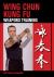 Wing Chun Kung Fu : Weapons Training