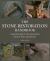 The Stone Restoration Handbook : A Practical Guide to the Conservation Repair of Stone and Masonry